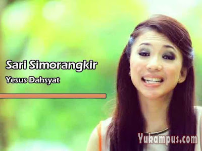 Lirik Lagu Rohani Yesusku Dahsyat by Sari Simorangkir - YuKampus